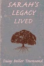 Sarah's Legacy Lived af Daisy Beiler Townsend