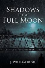 Shadows of a Full Moon af J William Rush
