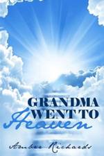 Grandma Went to Heaven af Amber Richards