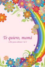 Libro para colorear Te quiero, mama 1 & 2 af Nick Snels