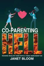 Co-Parenting Hell af Janet Bloom
