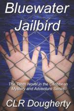 Bluewater Jailbird af C L R Dougherty