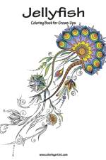 Jellyfish Coloring Book for Grown-Ups 1 af Nick Snels