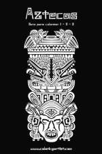Aztecas libro para colorear 1, 2 & 3 af Nick Snels