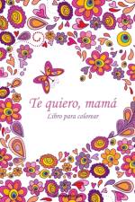 Libro para colorear Te quiero, mama 1 af Nick Snels
