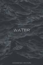 Water af Dominic J Anton