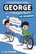 Misadventures of George and the Talking Butt af J L Frankel
