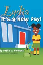 Lydia It's a New Day! af Phyllis A Clemons