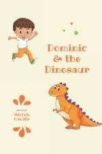 Dominic & the Dinosaur af Michele Handlir