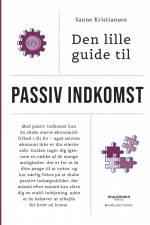 Den lille guide til passiv indkomst af Sanne Kristiansen