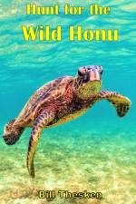 Hunt for the Wild Honu af Bill Thesken