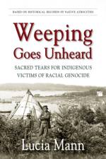 Weeping Goes Unheard af Lucia Mann
