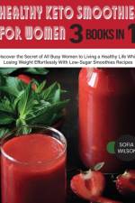 Healthy Keto Smoothies for Women af Sofia Wilson