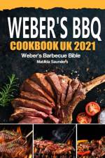 Weber's BBQ Cookbook UK 2021 af Matilda Saunders