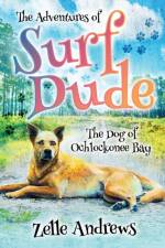 The Adventures of Surf Dude af Zelle Andrews