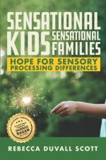 Sensational Kids, Sensational Families af Scott Rebecca Duvall Scott