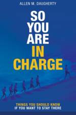 So You Are in Charge af Allen M Daugherty