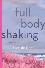 Full Body Shaking af Lize de Kock