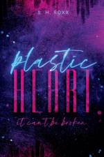 Plastic Heart af S H Roxx