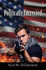 Politically Corrected af Kurt M Diclementi