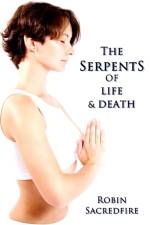 Serpents of Life and Death af Robin Sacredfire