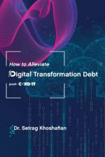 How to Alleviate Digital Transformation Debt