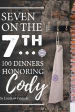 Seven on the 7Th... 100 Dinners Honoring Cody af Linda Barrasse
