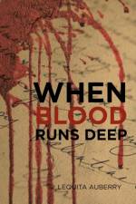 When Blood Runs Deep af Lequita Auberry
