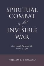 Spiritual Combat in the Invisible War af William L Probasco