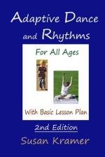 Adaptive Dance and Rhythms For All Ages With Basic Lesson Plan, 2nd Edition af Susan Kramer