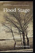 Flood Stage -- A Novel af Kate Scannell