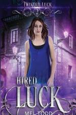 Hired Luck af Mel Todd
