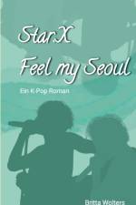 Star.X - Feel my Seoul af Britta Wolters