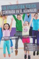 educacion fisica centrada en el alumnado af Antonio Gomez Rijo