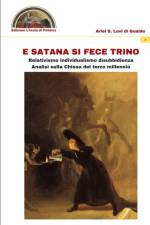 E Satana si fece trino af Ariel Stefano Levi Di Gualdo