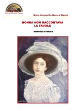Nonna non raccontava le favole af Maria Antonietta Novara Biagini
