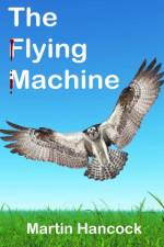 Flying Machine af Martin Hancock