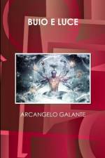 Buio E Luce af Arcangelo Galante