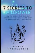 7 Secrets to Willpower af Robin Sacredfire