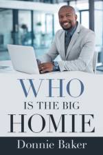 Who Is the Big Homie af Donnie Baker