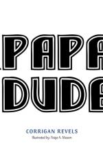 Papa Dude af Corrigan Revels