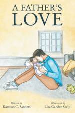 Father's Love af Kamron C Sanders