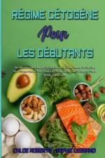 Regime Cetogene Pour Les Debutants af Chloe - Roberts