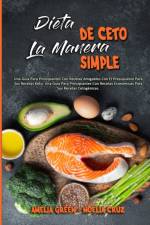 Dieta De Ceto La Manera Simple af Amelia Green