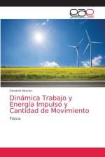 Dinamica Trabajo y Energia Impulso y Cantidad de Movimiento af Giovanni Alcocer