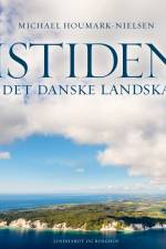 Istiden i det danske landskab af Michael Houmark-Nielsen