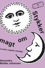 Stykker om magt af Alexandra Moltke Johansen