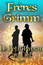Le Petit Paysan au Ciel af Frères Grimm