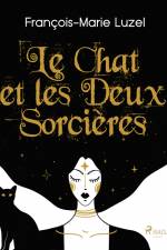 Le Chat et les Deux Sorcières af Francois-Marie Luzel