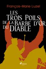 Les Trois Poils de la Barbe d’Or du Diable af Francois-Marie Luzel
